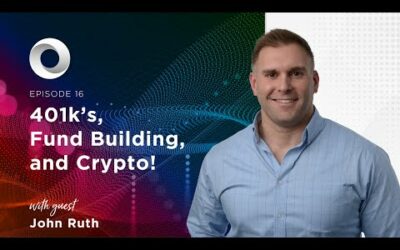 401k’s, Fund Building, and Crypto!